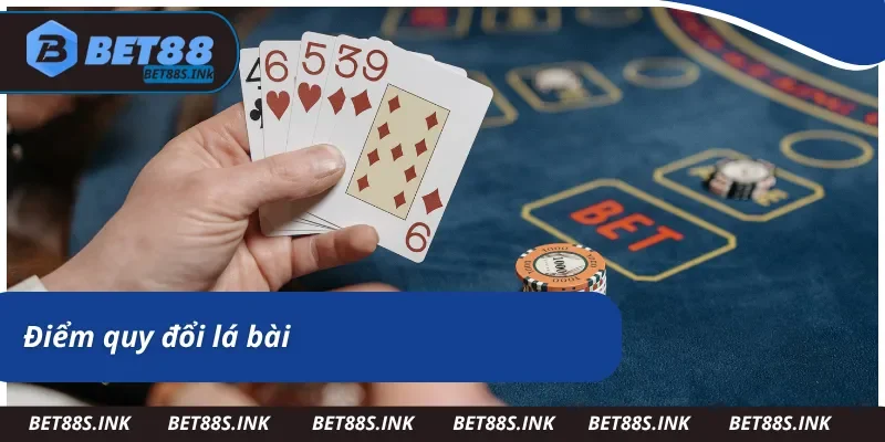 Đổi điểm các lá bài trong baccarat là gì?