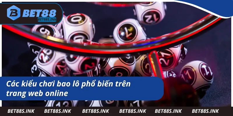 Điểm danh các hình thức chơi bao lô là gì