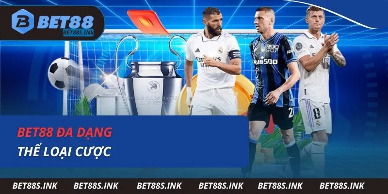 Bet88 đa dạng thể loại cược