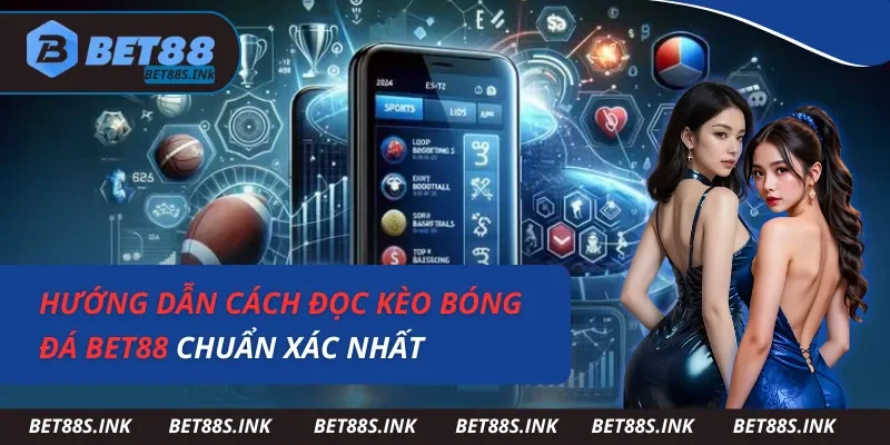 Cách Đọc Kèo Bóng Đá